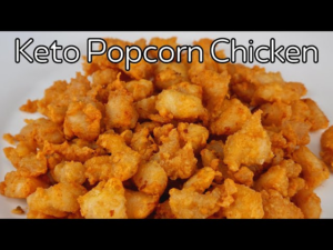 HOW TO MAKE KETO POPCORN CHICKEN