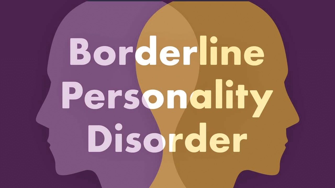BORDERLINE PERSONALITY DISORDER