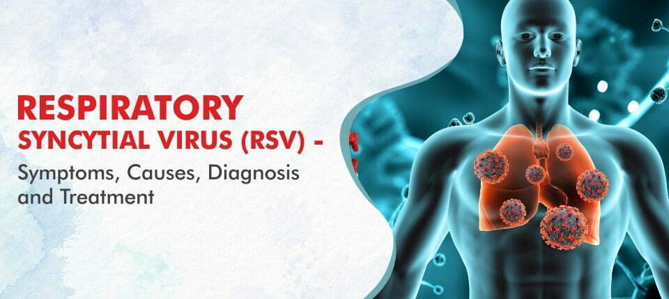 RESPIRATORY SYNCYTIAL VIRUS (RSV)