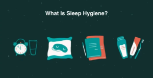 Sleep hygiene