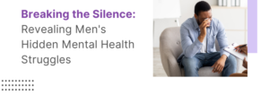How Therapy Transforms Men's Health: Breaking the Silence for Better Mental Wellness