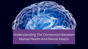 mental health and dental health